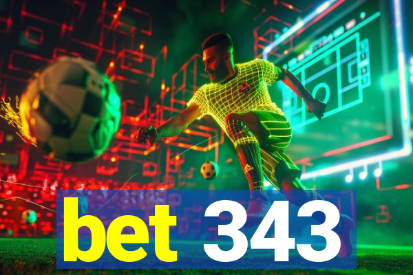 bet 343